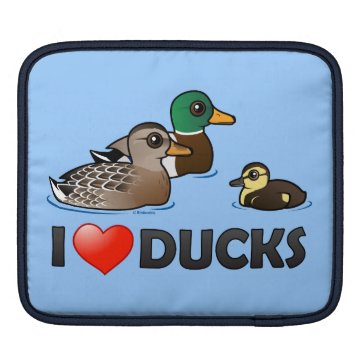 I Love Ducks Electronics Sleeve < Love and Hearts < Birdorable