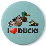 I Love Ducks Round Button
