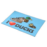 I Love Ducks Placemat