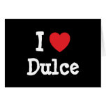 I love Dulce heart T-Shirt Cards