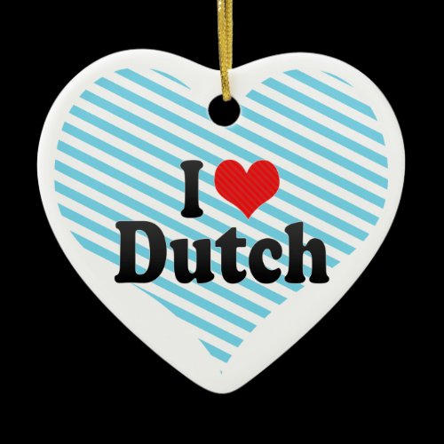I Love Dutch Ornaments