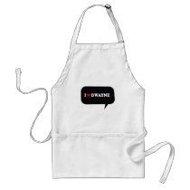 I LOVE DWAYNE APRONS