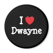 I love Dwayne heart custom personalized magnets