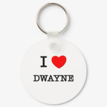 I Love Dwayne keychains