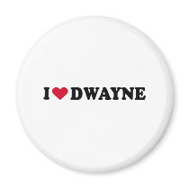 I LOVE DWAYNE magnets