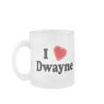I Love Dwayne mugs