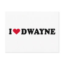 I LOVE DWAYNE postcards