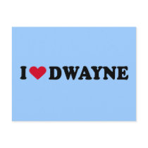 I LOVE DWAYNE postcards