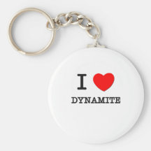 I Love Dynamite Key Chain