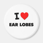 I Love Ear Lobes Magnet