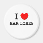 I Love Ear Lobes Magnet