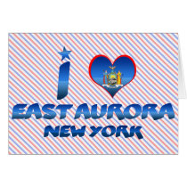 I love East Aurora, New York Cards