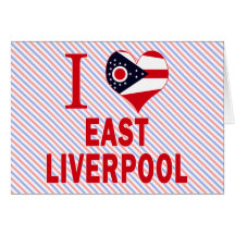 I love East Liverpool, Ohio Greeting Cards
