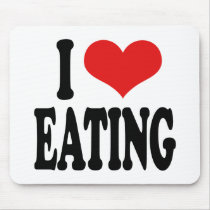 I Love Eating mousepads