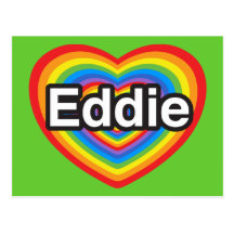 I love Eddie. I love you Eddie. Heart Post Cards