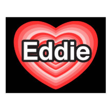 I love Eddie. I love you Eddie. Heart Postcard