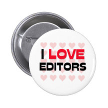 I LOVE EDITORS PINBACK BUTTON