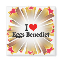 I Love Eggs Benedict Fridge Magnets