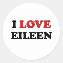 I Love Eileen Round Sticker