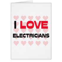 I LOVE ELECTRICIANS cards