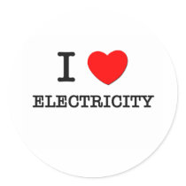 I love Electricity Round Sticker