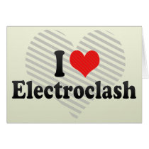 I Love Electroclash Card