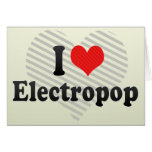 I Love Electropop Cards