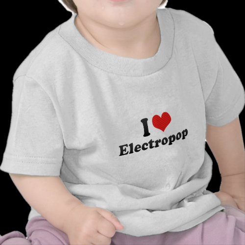 I Love Electropop T-shirt