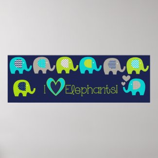 I Love Elephants Nursery Poster