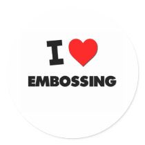 I love Embossing Round Sticker