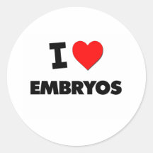 I love Embryos Round Stickers