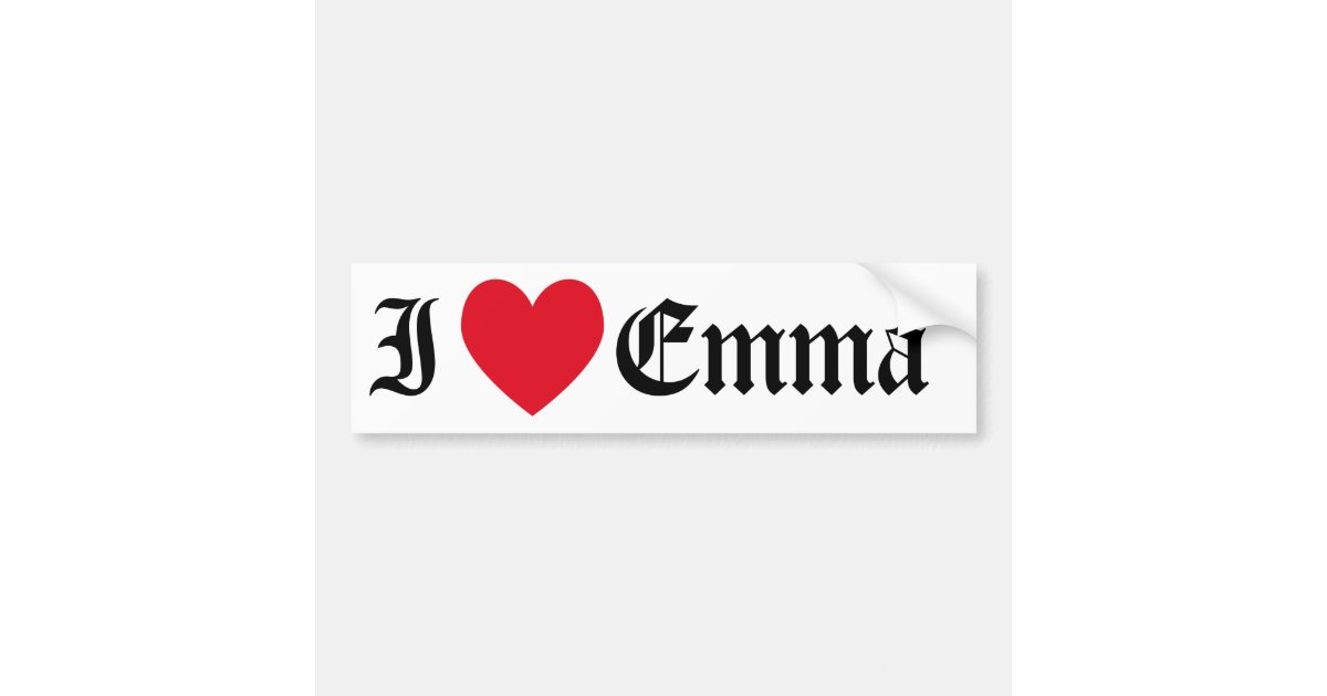 I Love Emma Bumper Sticker Zazzle 