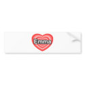 I love Emma. I love you Emma. Heart bumper stickers