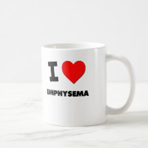 I love Emphysema Mugs