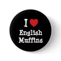 I love English Muffins heart T-Shirt buttons by funnycustomtshirts I love English Muffins heart T-Shirt buttons