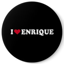 I LOVE ENRIQUE buttons by loveshirts I LOVE ENRIQUE buttons