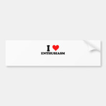 I Love Enthusiasm Bumper Sticker
