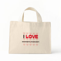 I LOVE ENVIRONMENTAL PSYCHOLOGISTS bags