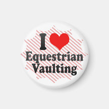 I love Equestrian Vaulting Fridge Magnet