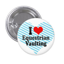 I love Equestrian Vaulting Pinback Buttons