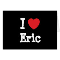 I love Eric heart custom personalized cards