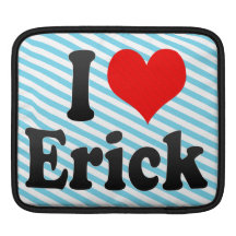 I Love Erick