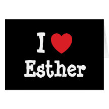 I love Esther heart T-Shirt Cards