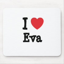 I love Eva heart T-Shirt mousepads by funnycustomtshirts I love Eva heart T-Shirt mousepads