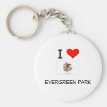 I Love EVERGREEN PARK Illinois Keychains