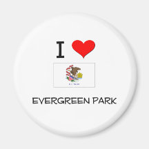 I Love EVERGREEN PARK Illinois Refrigerator Magnets