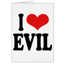I Love Evil Greeting Card