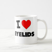 I love Eyelids Coffee Mug