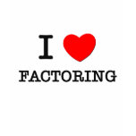 I Love Factoring Shirt