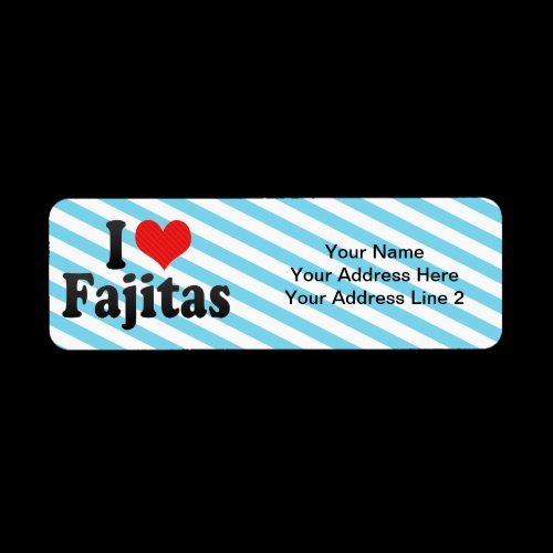 I Love Fajitas Custom Return Address Label